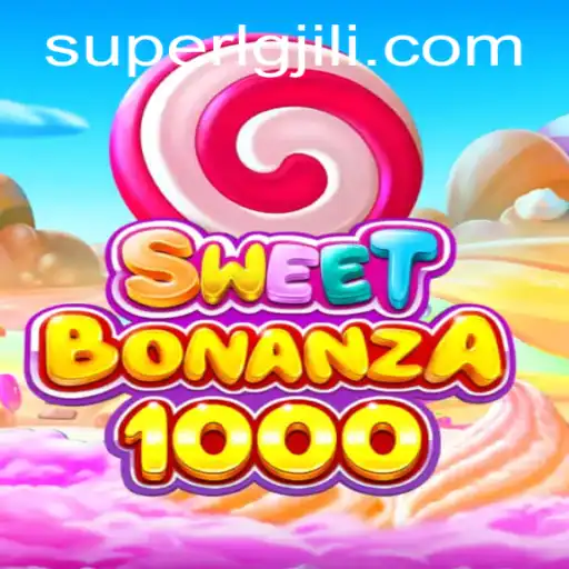 SweetBonanza1000: A Sweet Escape Into the World of Super LG